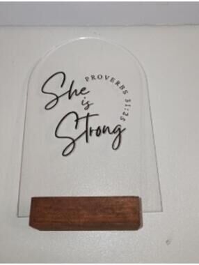 Inspirational Plaque with Wooden Base - She is Strong Proverbs 31:25